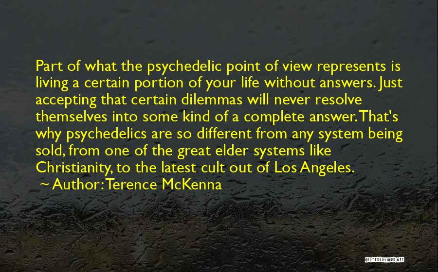 Dilemmas Quotes By Terence McKenna