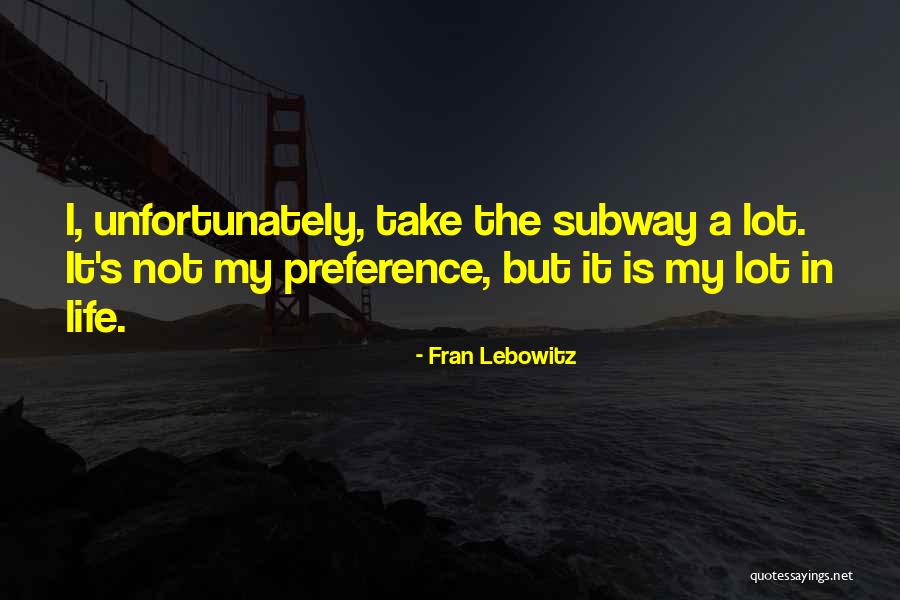 Dilenia Gonzales Quotes By Fran Lebowitz Dilenia Gonzales Quotes By Fran Lebowitz