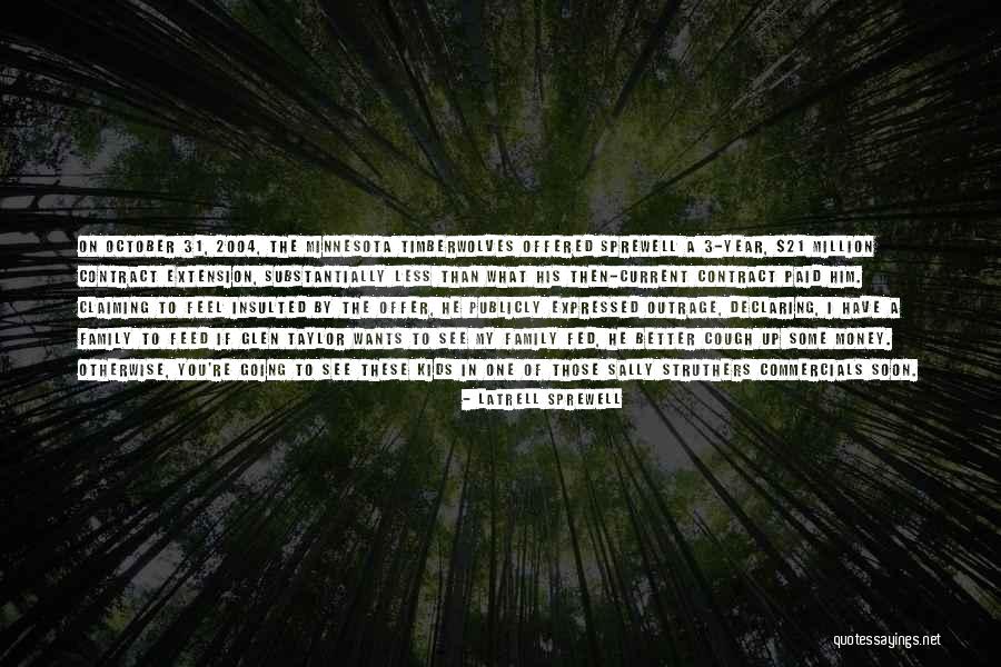Dilerkot Quotes By Latrell Sprewell Dilerkot Quotes By Latrell Sprewell