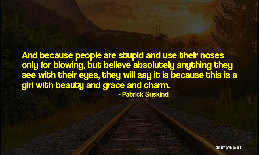 Dilettantes Of Magic Valley Quotes By Patrick Suskind Dilettantes Of Magic Valley Quotes By Patrick Suskind