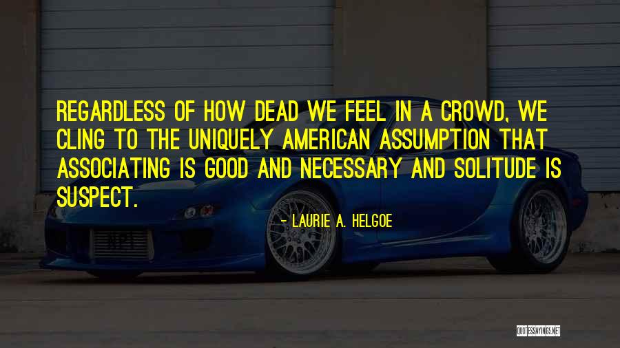 Dilfer Super Quotes By Laurie A. Helgoe Dilfer Super Quotes By Laurie A. Helgoe