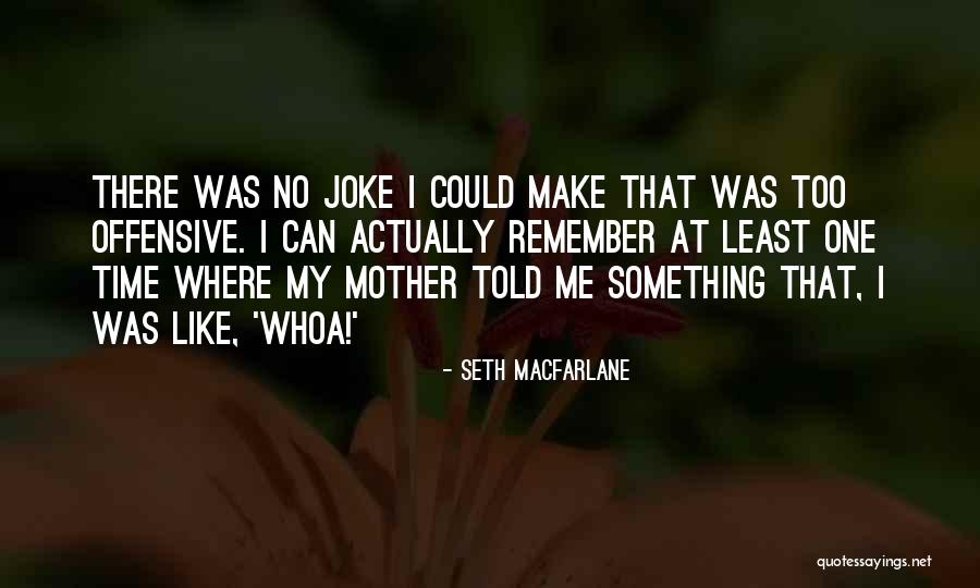Dilfer Super Quotes By Seth MacFarlane Dilfer Super Quotes By Seth MacFarlane