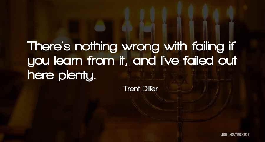 Dilfer Trent Quotes By Trent Dilfer Dilfer Trent Quotes By Trent Dilfer