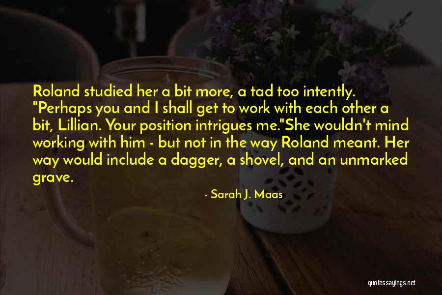 Dilger Gibson Quotes By Sarah J. Maas Dilger Gibson Quotes By Sarah J. Maas