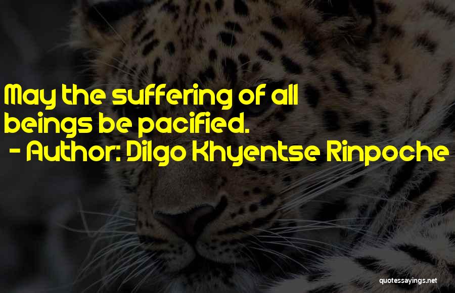 Dilgo Khyentse Rinpoche Quotes 2226925