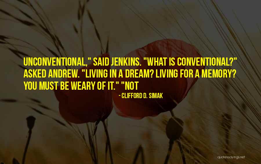 Dilhani Wickramarathna Quotes By Clifford D. Simak Dilhani Wickramarathna Quotes By Clifford D. Simak