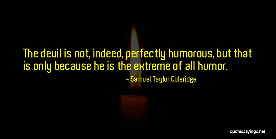 Diliana Florentin Quotes By Samuel Taylor Coleridge Diliana Florentin Quotes By Samuel Taylor Coleridge