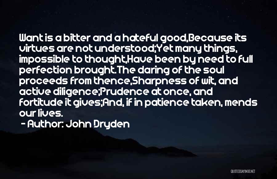 Diligence And Patience Quotes By John Dryden