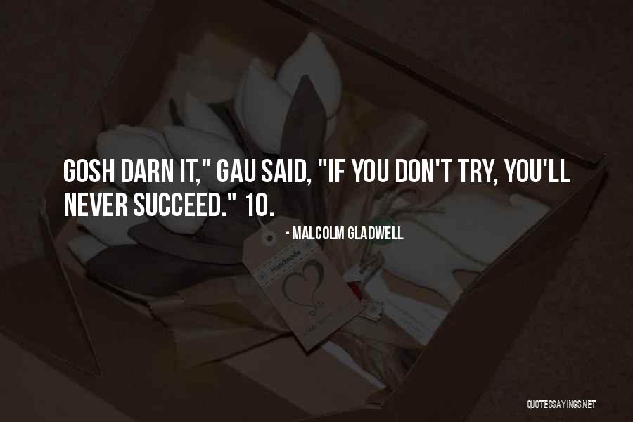 Diligencia In English Quotes By Malcolm Gladwell