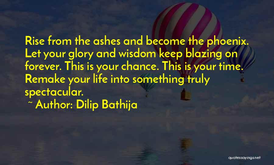 Dilip Bathija Quotes 1505567