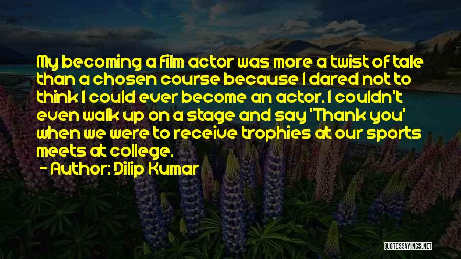 Dilip Kumar Quotes 1715472