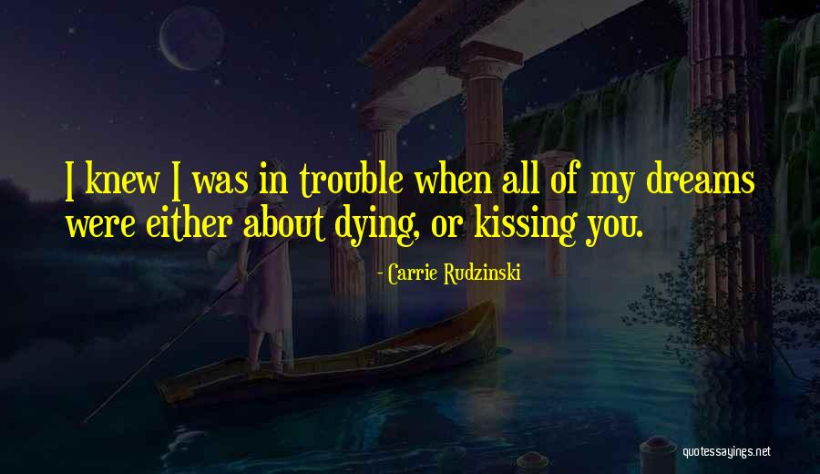 Dilke Sk Quotes By Carrie Rudzinski