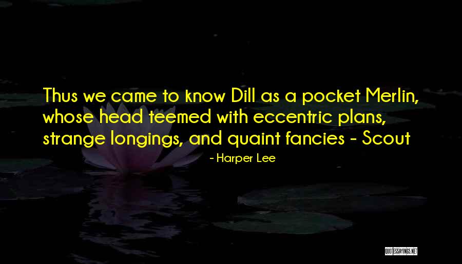 Dill And Scout Quotes By Harper Lee