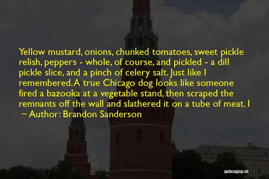 Dill Quotes By Brandon Sanderson