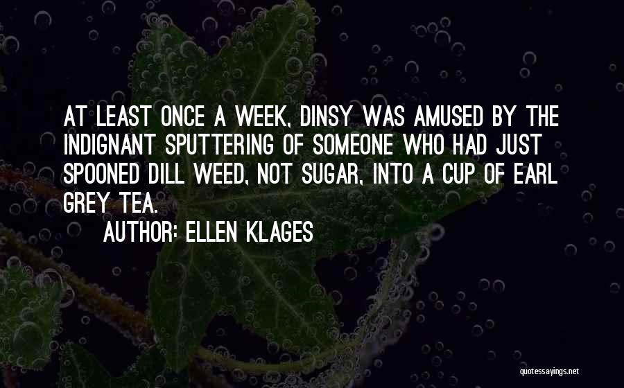 Dill Quotes By Ellen Klages