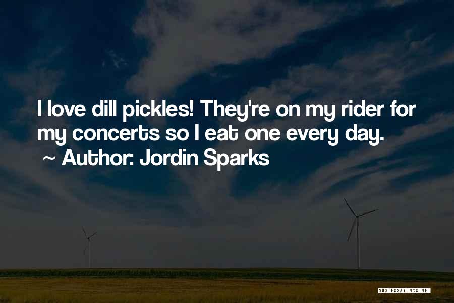 Dill Quotes By Jordin Sparks