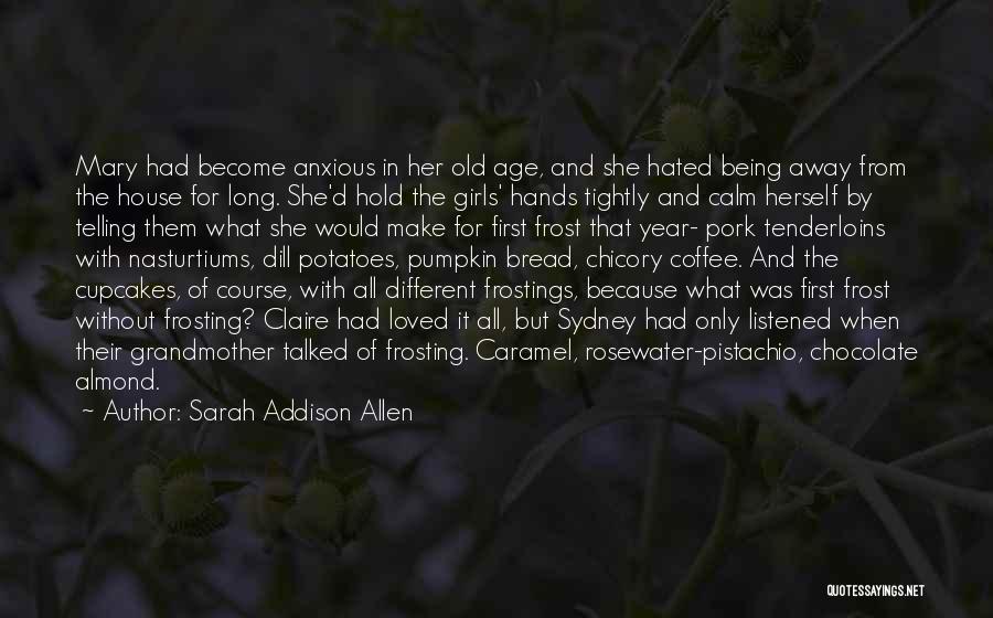 Dill Quotes By Sarah Addison Allen