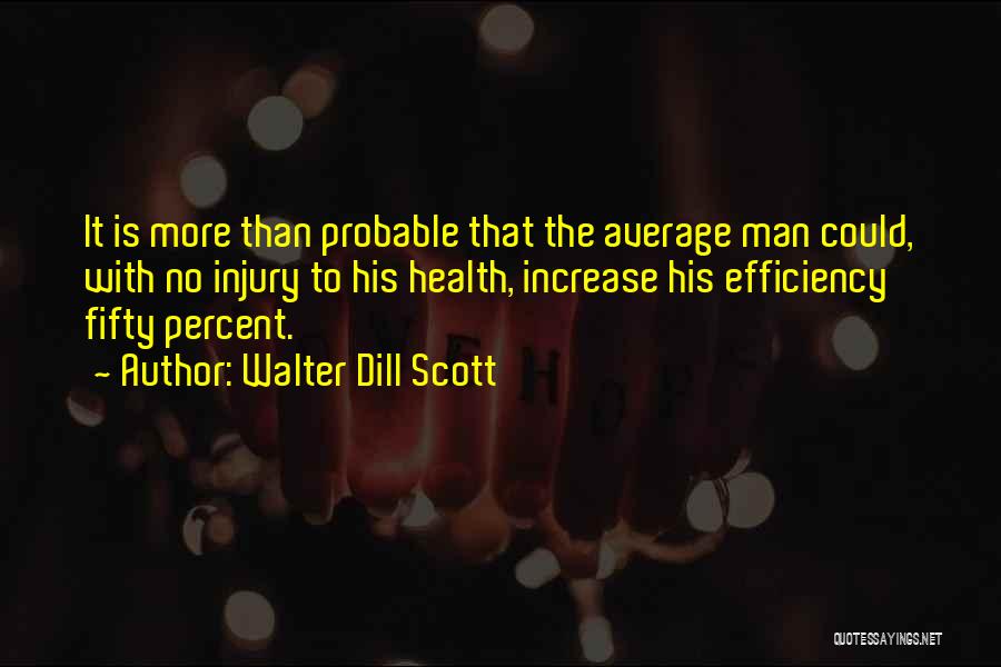 Dill Quotes By Walter Dill Scott