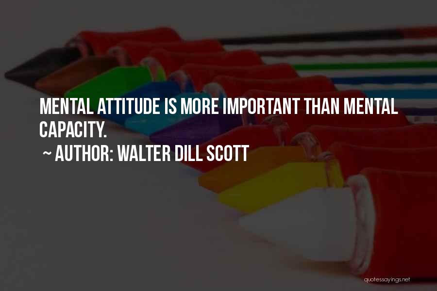 Dill Quotes By Walter Dill Scott