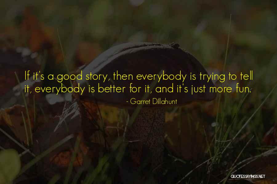 Dillahunt Quotes By Garret Dillahunt Dillahunt Quotes By Garret Dillahunt