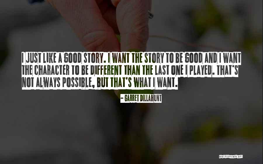 Dillahunt Quotes By Garret Dillahunt Dillahunt Quotes By Garret Dillahunt