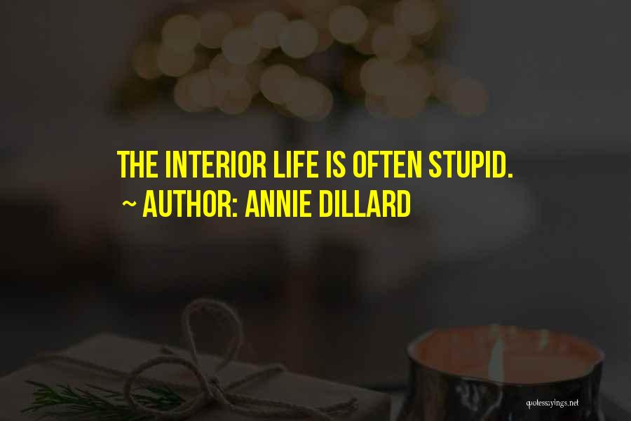 Dillard Quotes By Annie Dillard