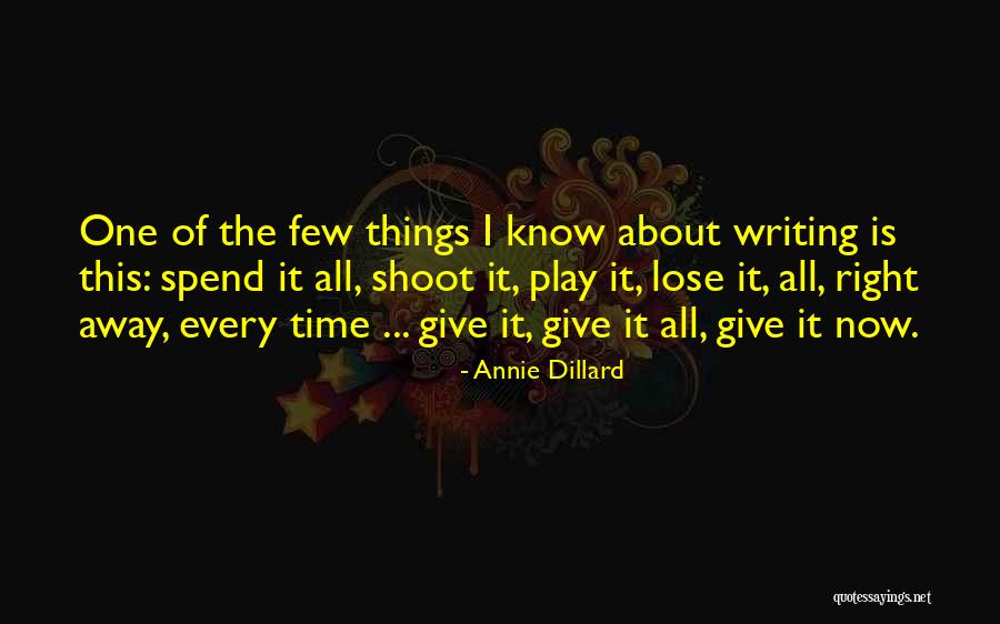 Dillard Quotes By Annie Dillard