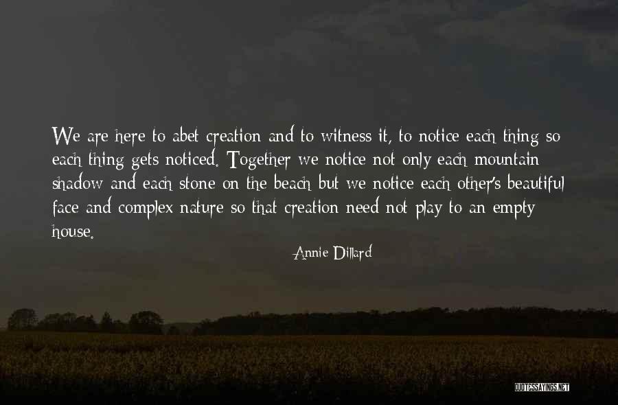 Dillard Quotes By Annie Dillard