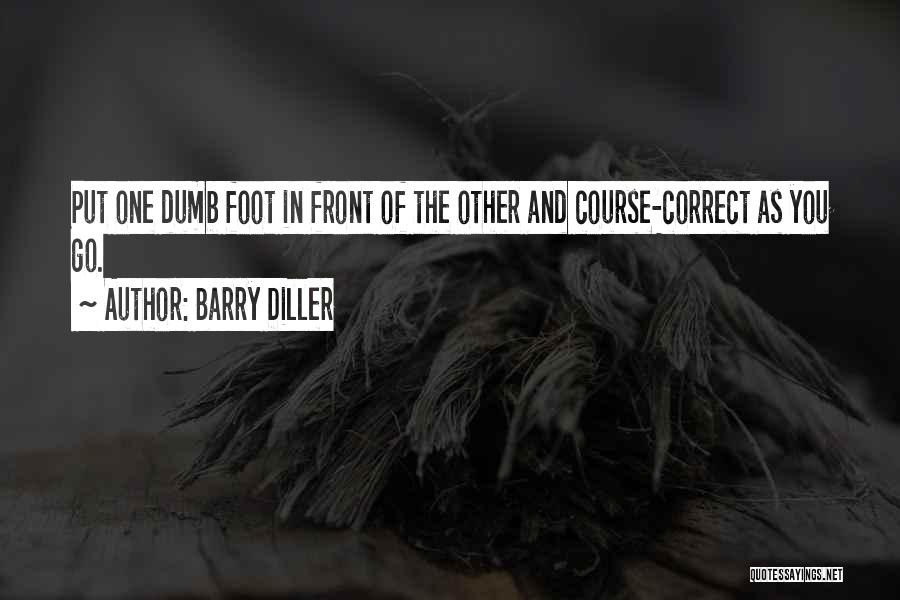 Diller Quotes By Barry Diller