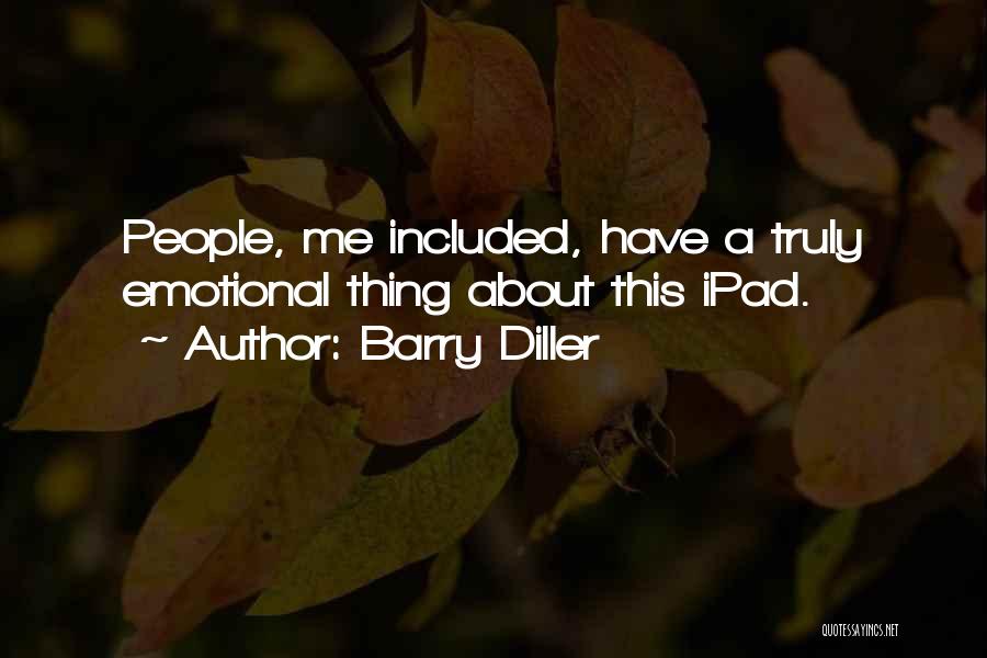 Diller Quotes By Barry Diller