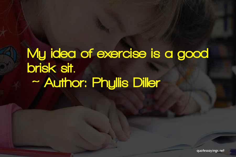 Diller Quotes By Phyllis Diller