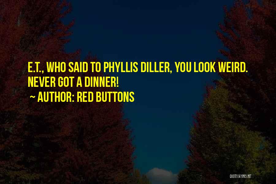 Diller Quotes By Red Buttons