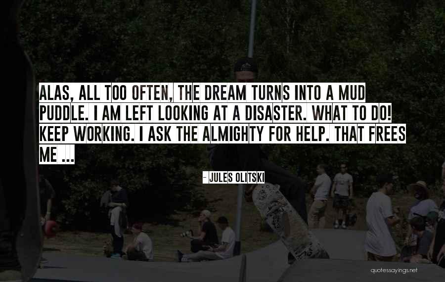 Dillie Dallie Quotes By Jules Olitski Dillie Dallie Quotes By Jules Olitski