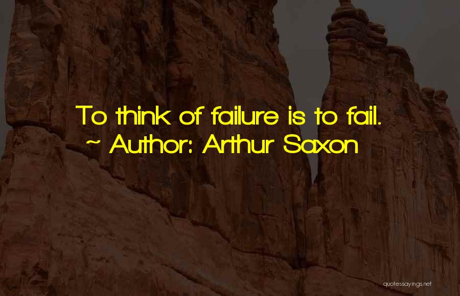 Dillies Quotes By Arthur Saxon