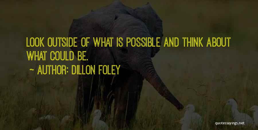 Dillon Foley Quotes 1735411