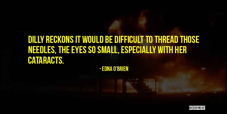 Dilly Dilly Quotes By Edna O'Brien Dilly Dilly Quotes By Edna O'Brien