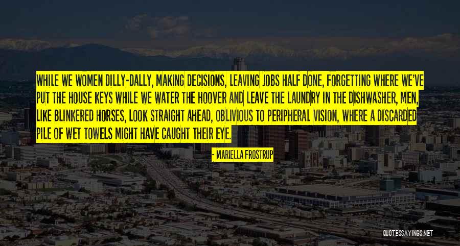 Dilly Dilly Quotes By Mariella Frostrup Dilly Dilly Quotes By Mariella Frostrup