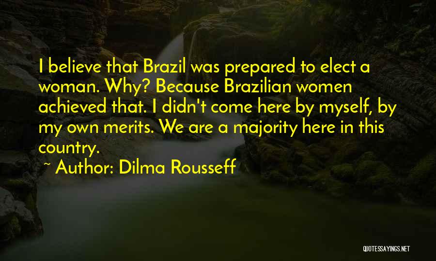 Dilma Rousseff Quotes 1569189