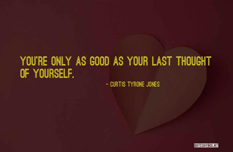Dilmah Quotes By Curtis Tyrone Jones Dilmah Quotes By Curtis Tyrone Jones