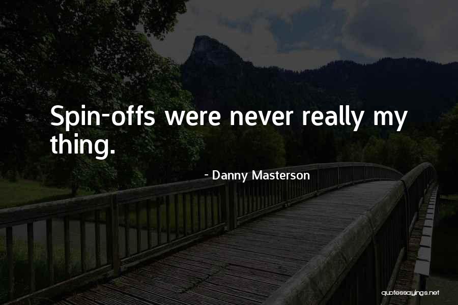 Dilmen Yapi Quotes By Danny Masterson Dilmen Yapi Quotes By Danny Masterson