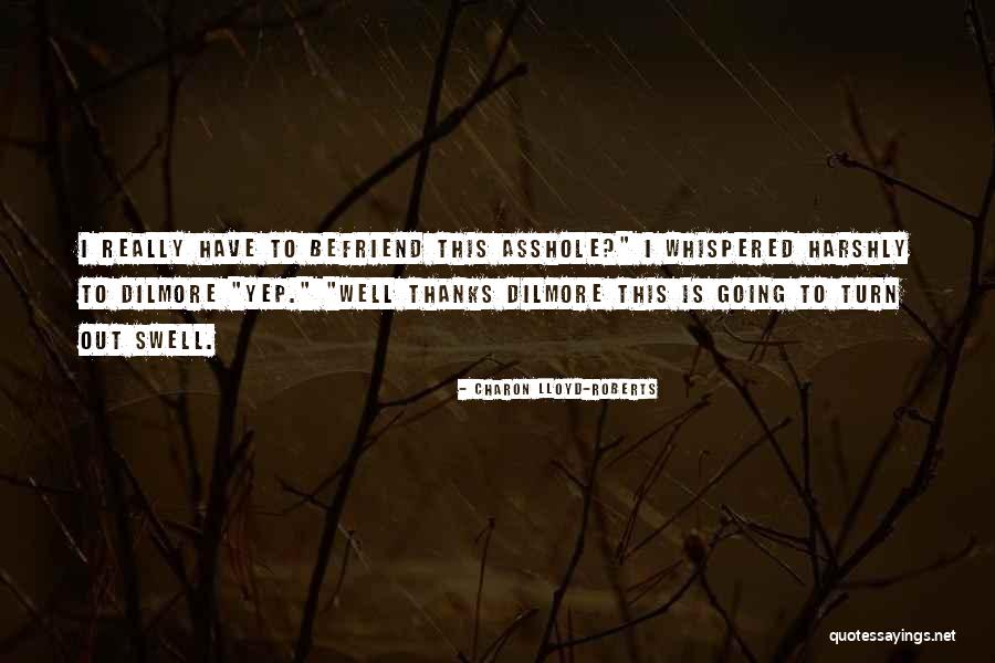 Dilmore Quotes By Charon Lloyd-Roberts Dilmore Quotes By Charon Lloyd-Roberts