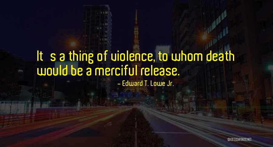 Dilorio Farms Quotes By Edward T. Lowe Jr. Dilorio Farms Quotes By Edward T. Lowe Jr.