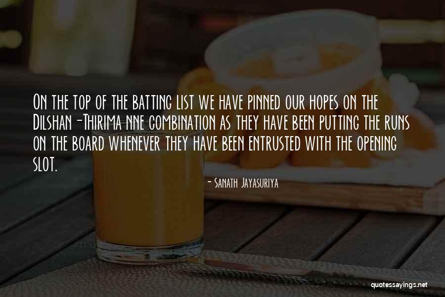 Dilshan Quotes By Sanath Jayasuriya Dilshan Quotes By Sanath Jayasuriya