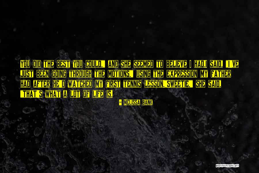 Dilshod Mirzamurodov Quotes By Melissa Bank Dilshod Mirzamurodov Quotes By Melissa Bank