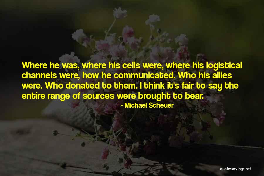 Dilshod Nazarov Quotes By Michael Scheuer Dilshod Nazarov Quotes By Michael Scheuer