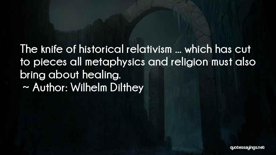 Dilthey Quotes By Wilhelm Dilthey