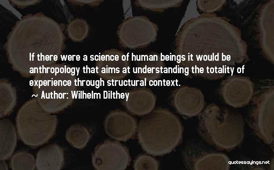 Dilthey Quotes By Wilhelm Dilthey