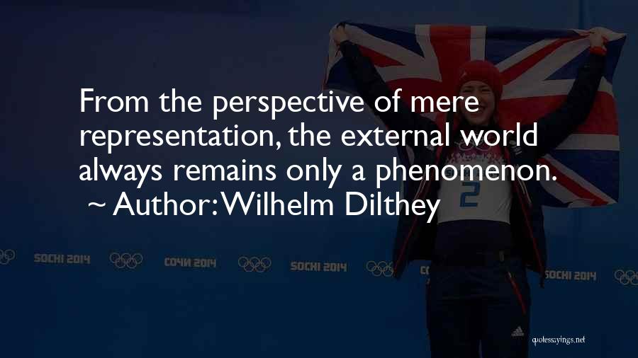 Dilthey Quotes By Wilhelm Dilthey