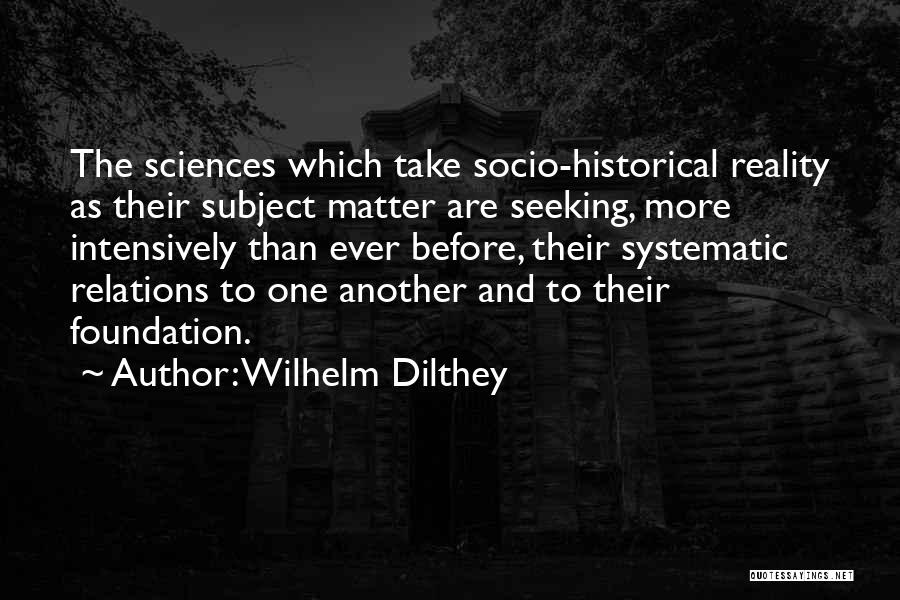 Dilthey Quotes By Wilhelm Dilthey