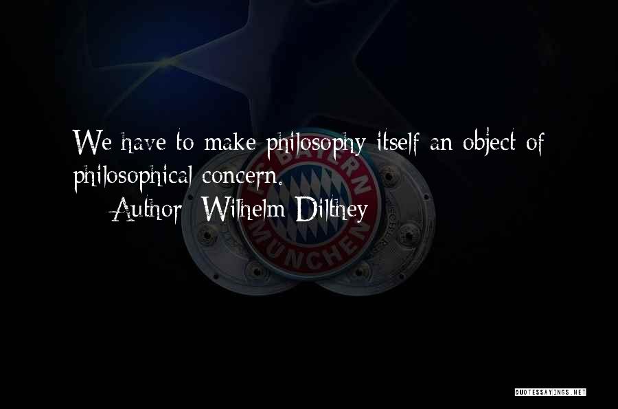 Dilthey Quotes By Wilhelm Dilthey